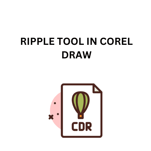 31.RIPPLE TOOL IN COREL DRAW